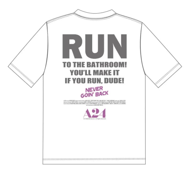 A24 Never Goin’ Back/ネバー・ゴーイン・バック RUN TO THE BATHROOM! YOU’LL MAKE IT IF YOU RUN, DUDE! Tシャツ Mサイズ